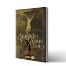 Livro Amando a Jesus Cristo