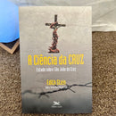 Livro A Ciência da Cruz - Estudo sobre São João da Cruz - Edith Stein