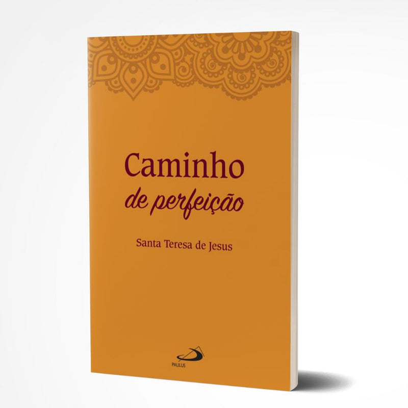 Livro Caminho de Perfeição - Santa Teresa de Jesus