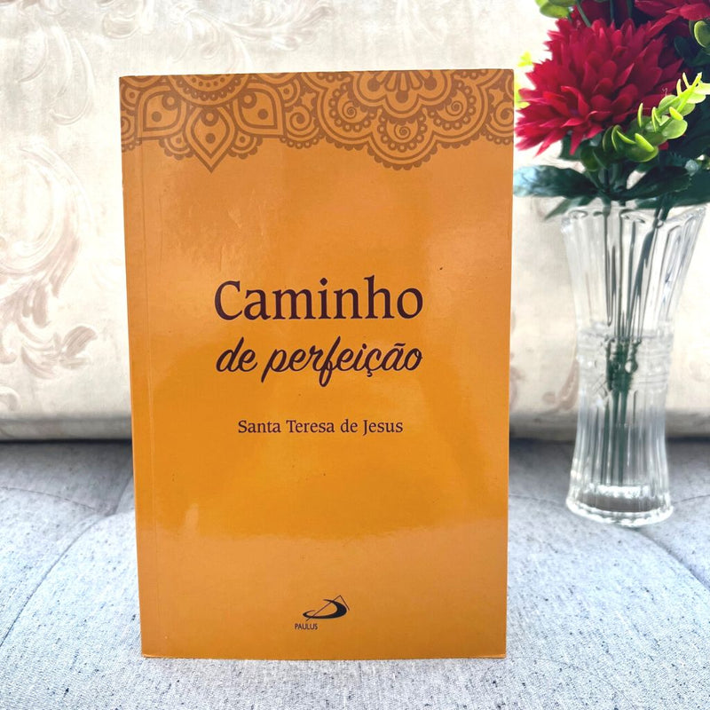 Livro Caminho de Perfeição - Santa Teresa de Jesus