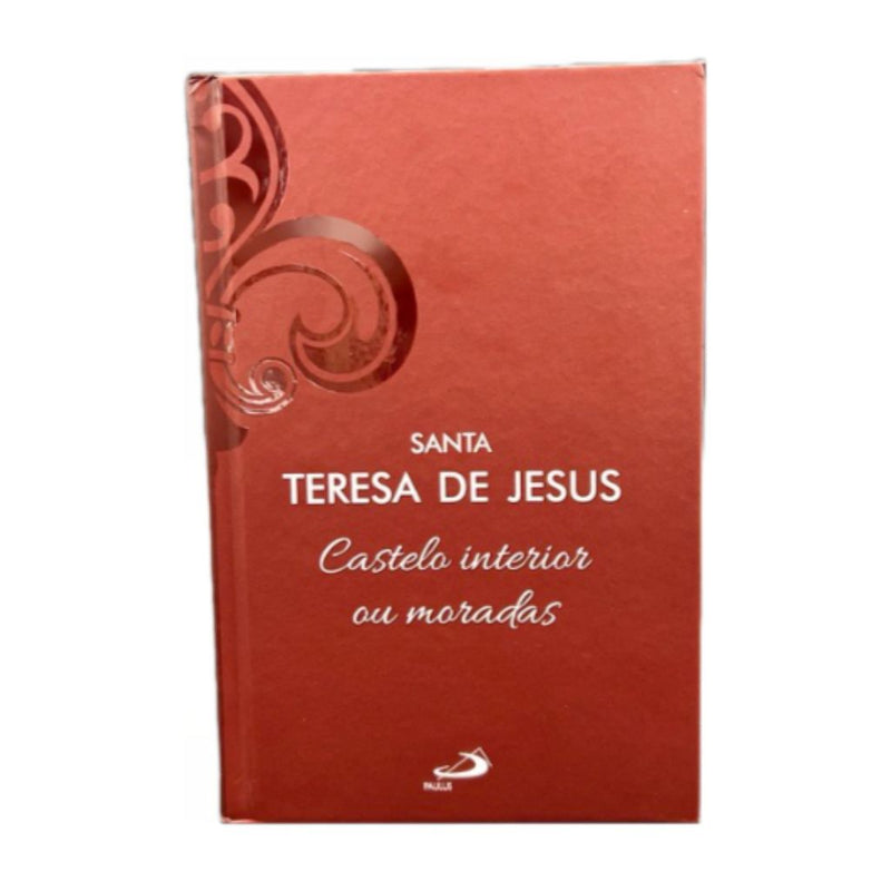 Livro Castelo Interior ou Moradas - Santa Teresa de Jesus Capa Luxo