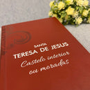 Livro Castelo Interior ou Moradas / Capa Luxo