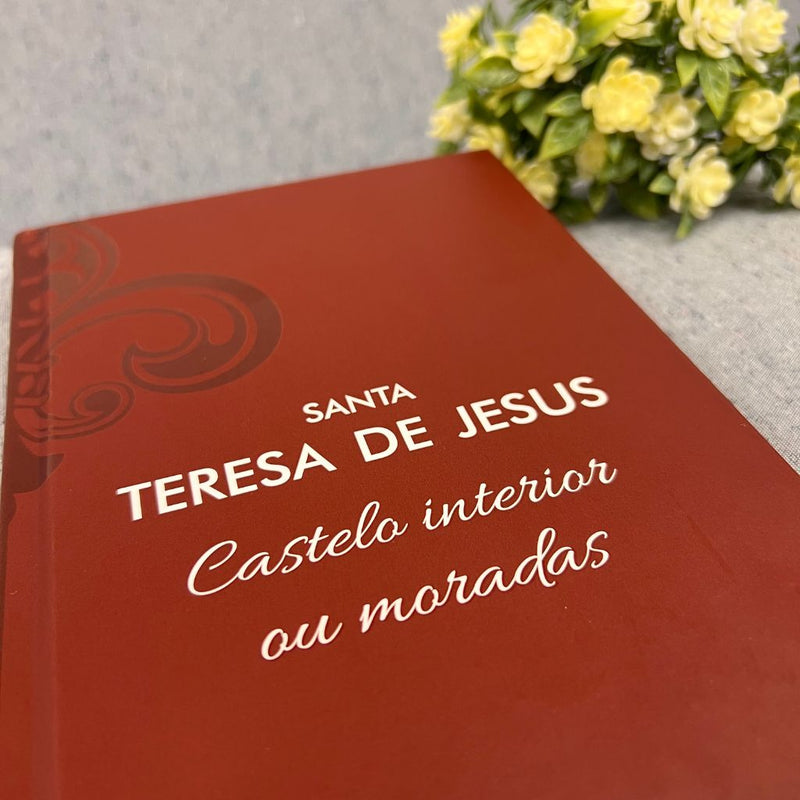 Livro Castelo Interior ou Moradas - Santa Teresa de Jesus Capa Luxo