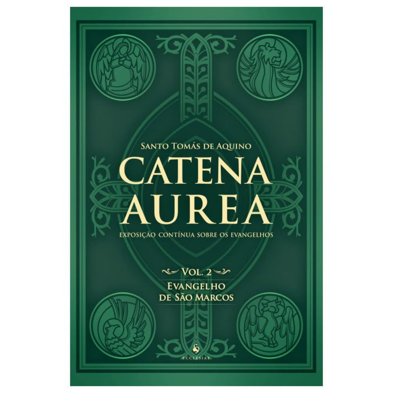 Livro Catena Aurea - Vol. 2: Evangelho de São Marcos